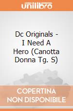Dc Originals - I Need A Hero (Canotta Donna Tg. S) gioco