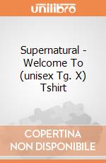 Supernatural - Welcome To (unisex Tg. X) Tshirt gioco
