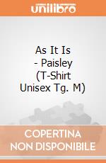 As It Is - Paisley (T-Shirt Unisex Tg. M) gioco