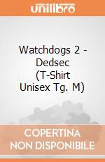Watchdogs 2 - Dedsec (T-Shirt Unisex Tg. M) gioco