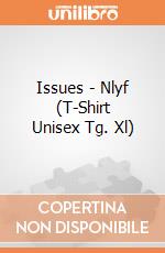 Issues - Nlyf (T-Shirt Unisex Tg. Xl) gioco