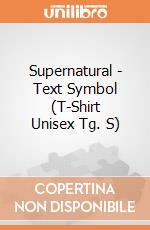 Supernatural - Text Symbol (T-Shirt Unisex Tg. S) gioco