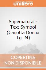 Supernatural - Text Symbol (Canotta Donna Tg. M) gioco