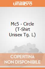 Mc5 - Circle (T-Shirt Unisex Tg. L) gioco di CID