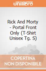 Rick And Morty - Portal Front Only (T-Shirt Unisex Tg. S) gioco