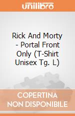 Rick And Morty - Portal Front Only (T-Shirt Unisex Tg. L) gioco