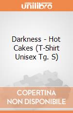 Darkness - Hot Cakes (T-Shirt Unisex Tg. S) gioco