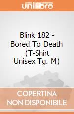 Blink 182 - Bored To Death (T-Shirt Unisex Tg. M) gioco di CID