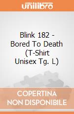 Blink 182 - Bored To Death (T-Shirt Unisex Tg. L) gioco di CID