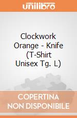 Clockwork Orange - Knife (T-Shirt Unisex Tg. L) gioco di CID
