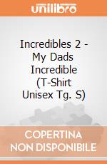 Incredibles 2 - My Dads Incredible (T-Shirt Unisex Tg. S) gioco di CID