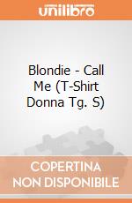 Blondie - Call Me (T-Shirt Donna Tg. S) gioco di CID