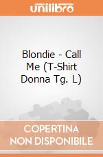 Blondie - Call Me (T-Shirt Donna Tg. L) gioco di CID