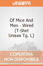 Of Mice And Men - Wired (T-Shirt Unisex Tg. L) gioco di CID