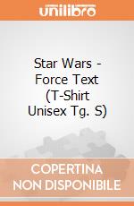 Star Wars - Force Text (T-Shirt Unisex Tg. S) gioco di CID