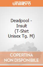 Deadpool - Insult (T-Shirt Unisex Tg. M) gioco di CID