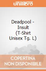 Deadpool - Insult (T-Shirt Unisex Tg. L) gioco di CID