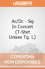 Ac/Dc - Sig In Concert (T-Shirt Unisex Tg. L) gioco di CID