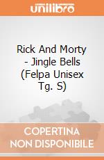 Rick And Morty - Jingle Bells (Felpa Unisex Tg. S) gioco