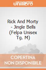 Rick And Morty - Jingle Bells (Felpa Unisex Tg. M) gioco