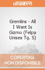 Gremlins - All I Want Is Gizmo (Felpa Unisex Tg. S) gioco
