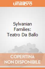 Sylvanian Families: Teatro Da Ballo gioco