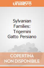 Sylvanian Families: Trigemini Gatto Persiano giochi