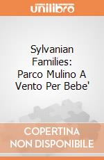 Sylvanian Families: Parco Mulino A Vento Per Bebe' giochi