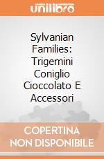 Sylvanian Families: Trigemini Coniglio Cioccolato E Accessori giochi