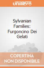 Sylvanian Families: Furgoncino Dei Gelati giochi