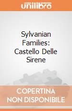 Sylvanian Families: Castello Delle Sirene giochi
