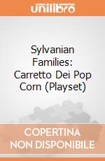 Sylvanian Families: Carretto Dei Pop Corn (Playset) giochi