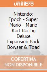 Nintendo: Epoch - Super Mario - Mario Kart Racing Deluxe Expansion Pack Bowser & Toad gioco