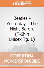Beatles - Yesterday - The Night Before (T-Shirt Unisex Tg. L) gioco di Loud Distribution