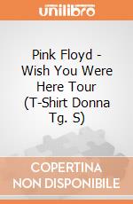 Pink Floyd - Wish You Were Here Tour (T-Shirt Donna Tg. S) gioco
