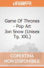 Game Of Thrones - Pop Art Jon Snow (Unisex Tg. XXL) gioco di Import