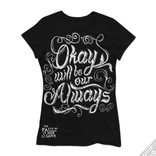 Fault In Our Stars (The) - Colpa Delle Stelle - Okay Will Be Our Always (T-Shirt Donna S) gioco di TimeCity