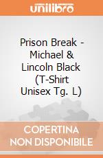 Prison Break - Michael & Lincoln Black (T-Shirt Unisex Tg. L) gioco