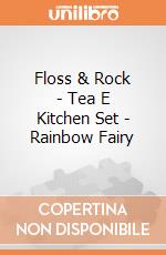 Floss & Rock - Tea E Kitchen Set - Rainbow Fairy giochi