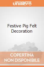 Festive Pig Felt Decoration giochi