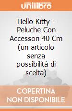 Hello Kitty - Peluche Con Accessori 40 Cm (un articolo senza possibilità di scelta) gioco di Sanrio