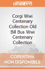 Corgi Wwi Centenary Collection Old Bill Bus Wwi Centenary Collection gioco di Corgi