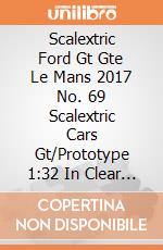Scalextric Ford Gt Gte Le Mans 2017 No. 69 Scalextric Cars Gt/Prototype 1:32 In Clear Box gioco di Scalextric