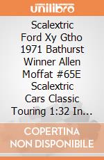 Scalextric Ford Xy Gtho 1971 Bathurst Winner Allen Moffat #65E Scalextric Cars Classic Touring 1:32 In Clear Box gioco di Scalextric