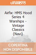 Airfix: HMS Hood Series 4 Warships - Vintage Classics (Navi) gioco di Airfix