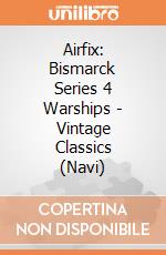 Airfix: Bismarck Series 4 Warships - Vintage Classics (Navi) gioco di Airfix