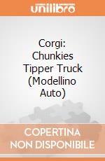 Corgi: Chunkies Tipper Truck (Modellino Auto) gioco di Corgi