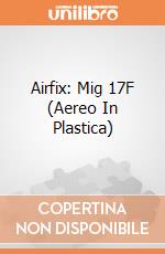 Airfix: Mig 17F (Aereo In Plastica) gioco