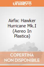 Airfix: Hawker Hurricane Mk.I (Aereo In Plastica) gioco