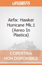 Airfix: Hawker Hurricane Mk.1 (Aereo In Plastica) gioco